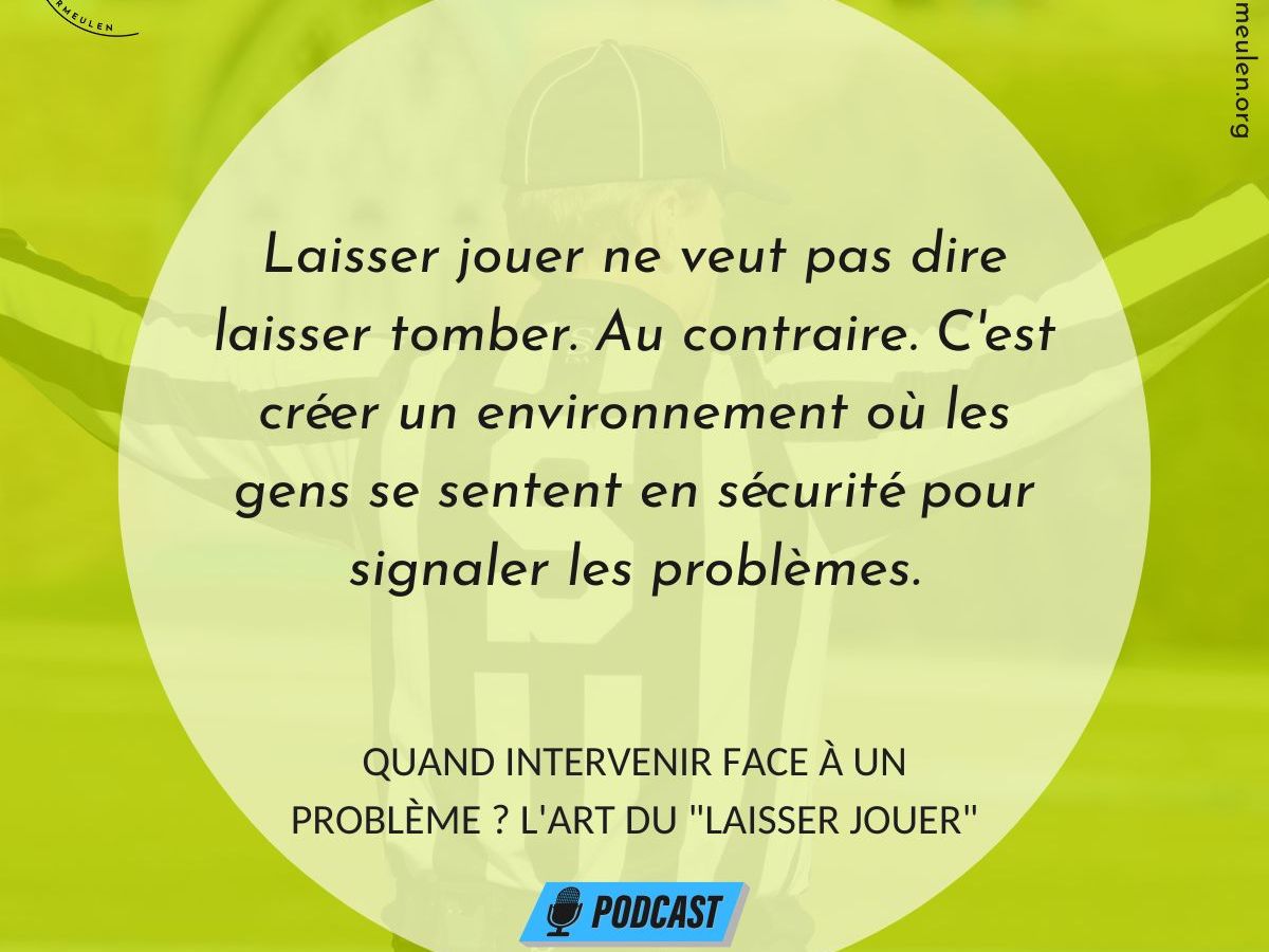 Quand intervenir face à un problème ? L&rsquo;art du &laquo;&nbsp;laisser jouer&nbsp;&raquo;