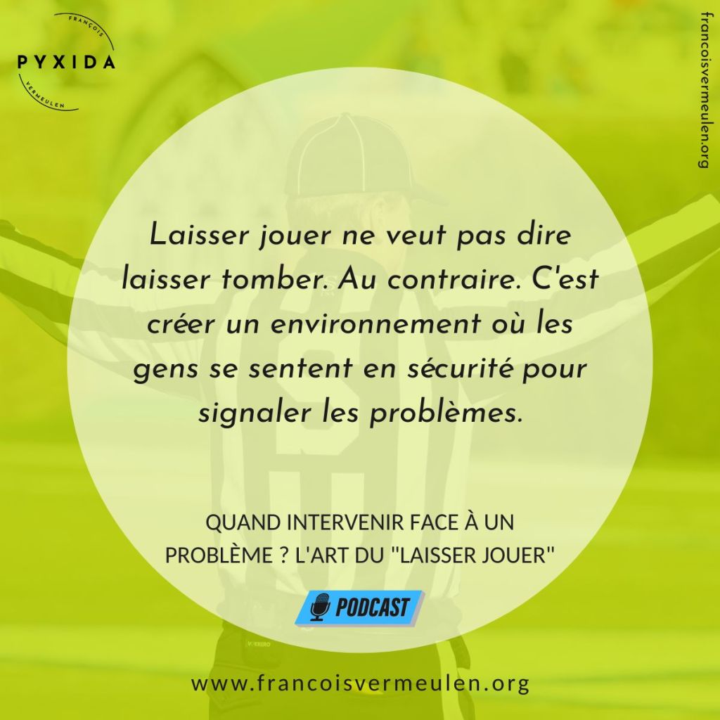 Quand intervenir face à un problème ? L&rsquo;art du &laquo;&nbsp;laisser jouer&nbsp;&raquo;