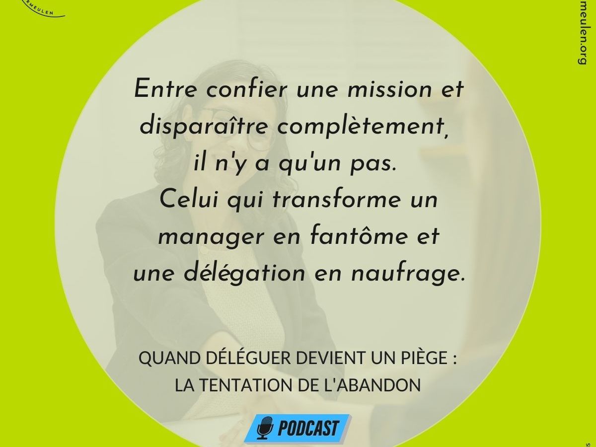 Quand déléguer devient un&nbsp;piège