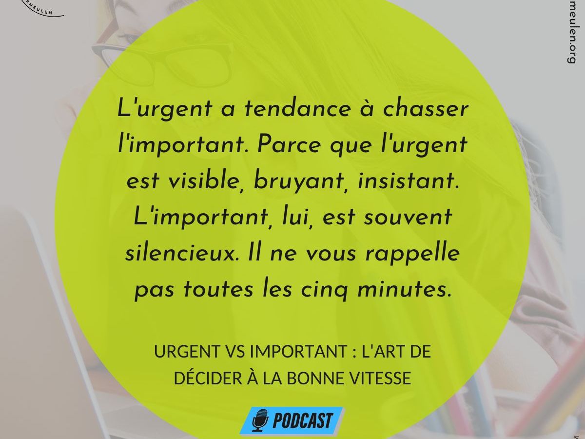 Urgent vs Important : L&rsquo;art de décider à la bonne&nbsp;vitesse