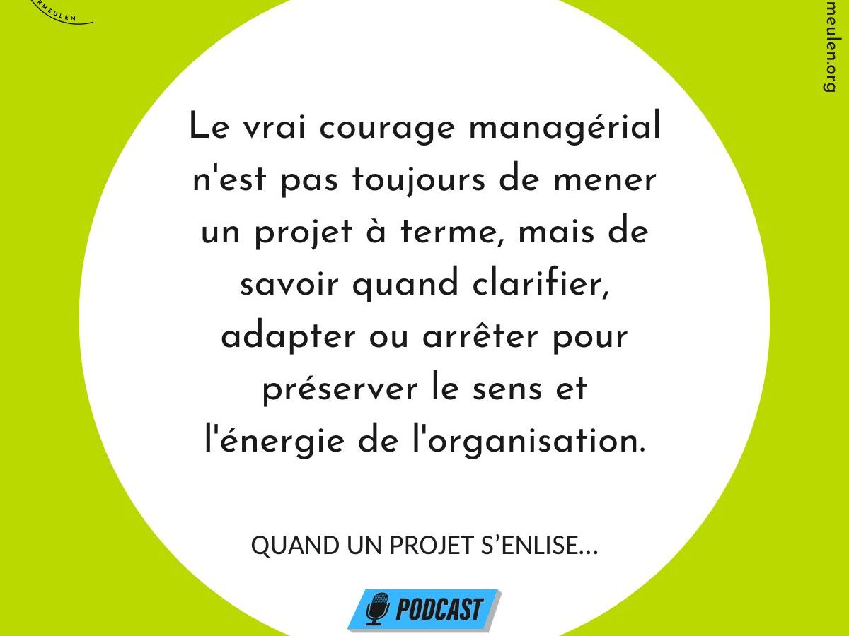 Quand un projet&nbsp;s’enlise…